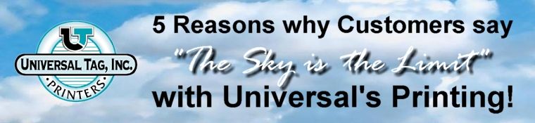 "The Sky is the Limit" with Universal's Printing!